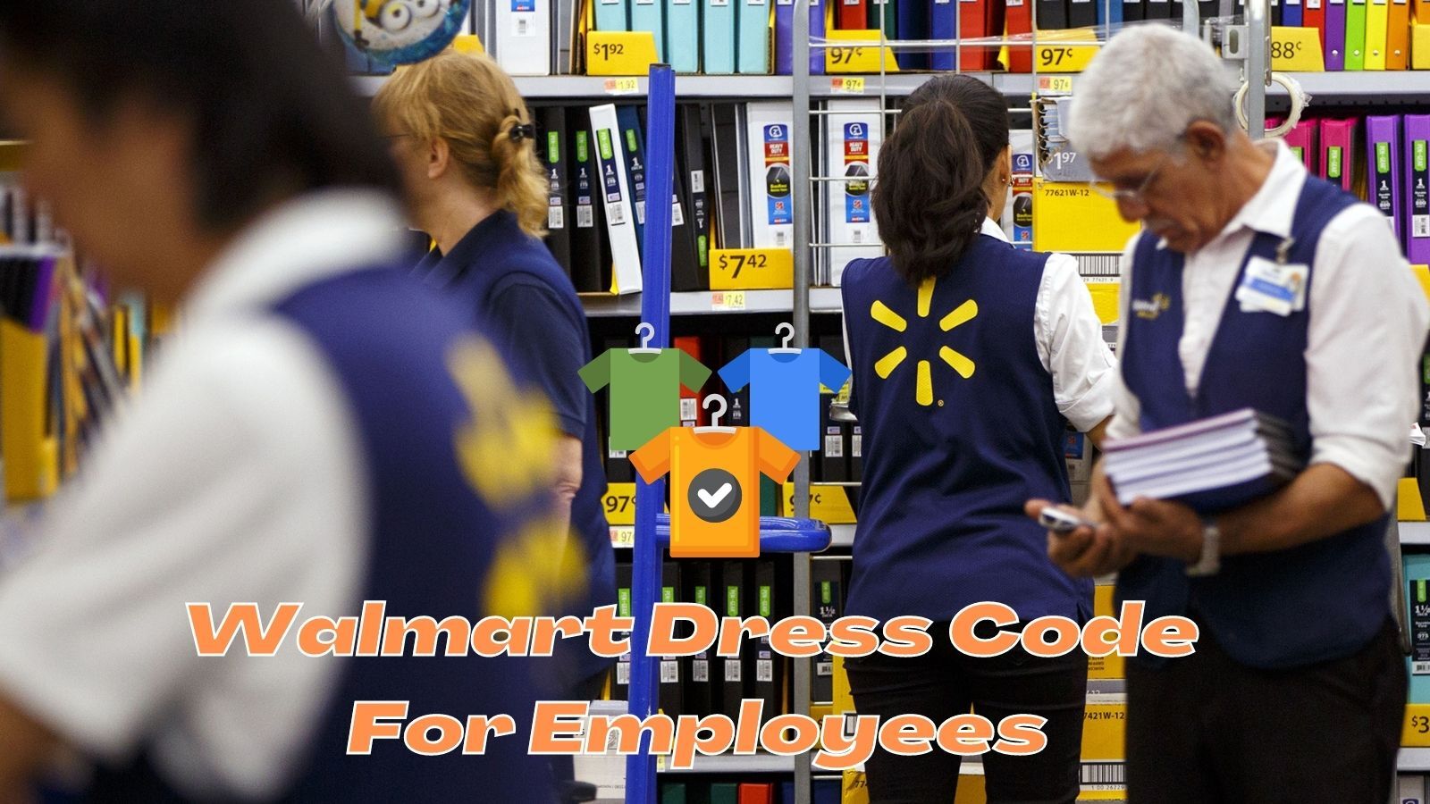 About Walmart Dress Code For Employees in 2023 All You Need to Know